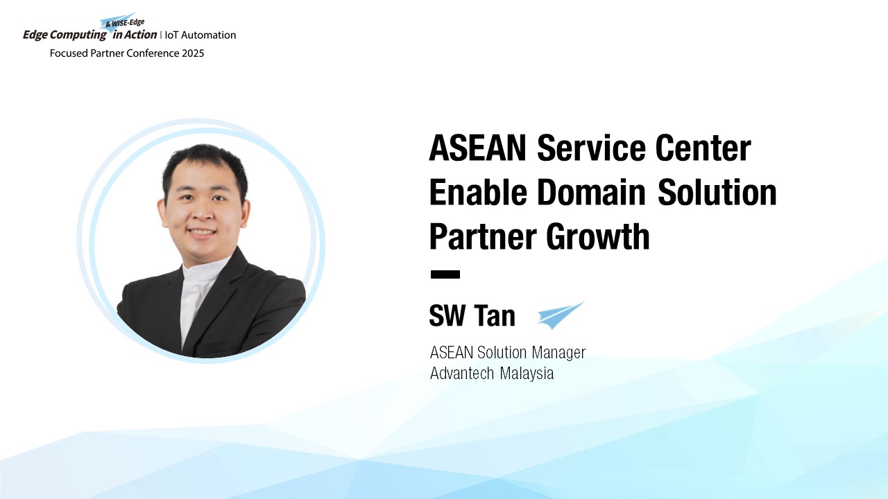 ASEAN Service Center Enable Domain Solution Partner Growth | IoT Automoation FPC 2025